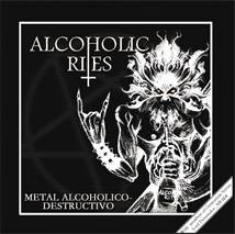 Alcoholic Rites : Metal Alcoholico - Destructivo